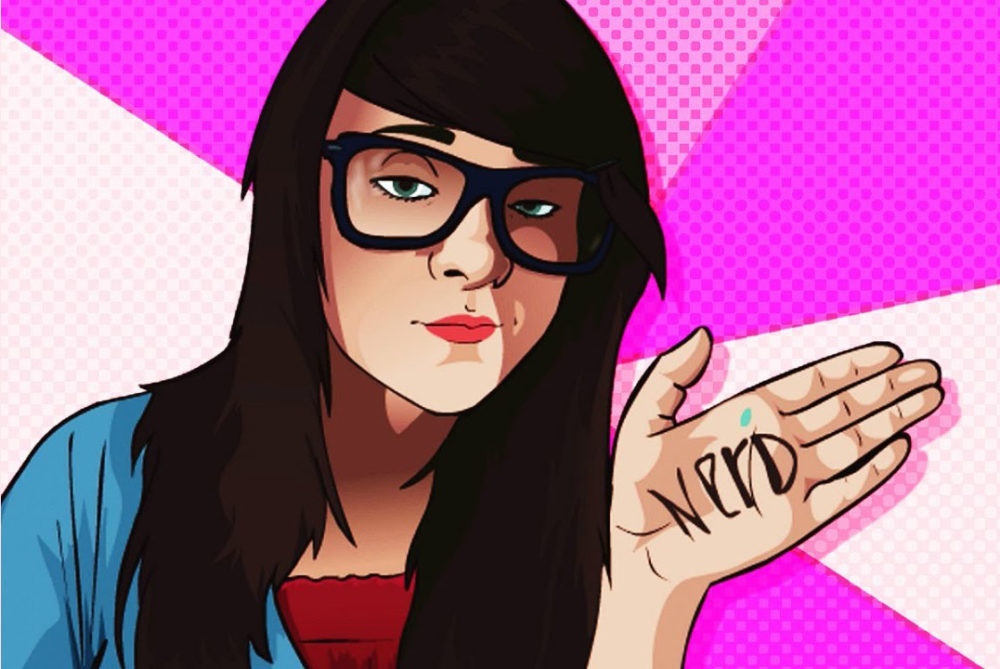 Breaking that stereotype of a nerdy/geeky girl