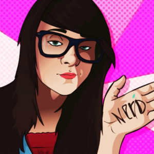 Breaking that stereotype of a nerdy/geeky girl